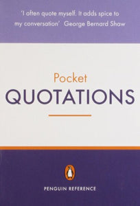 The Penguin Pocket Dictionary of Quotations 