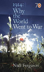 1914: Why the World Went to War 