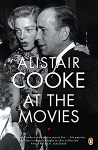 Alistair Cooke at the Movies 