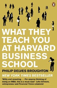 What They Teach You at Harvard Business School 