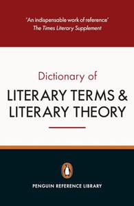 The Penguin Dictionary of Literary Terms and Literary Theory 