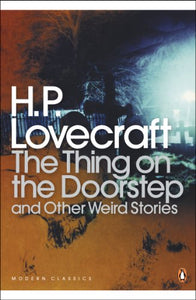 The Thing on the Doorstep and Other Weird Stories 