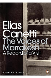 The Voices of Marrakesh: A Record of a Visit 