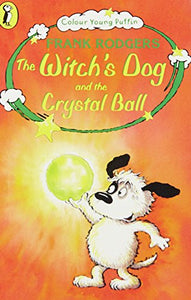 The Witch's Dog and the Crystal Ball 