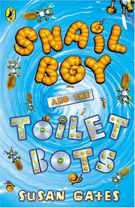 Snail Boy and the Toilet Bots 