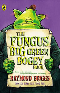 The Fungus Big Green Bogey Book 