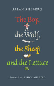 The Boy, the Wolf, the Sheep and the Lettuce 