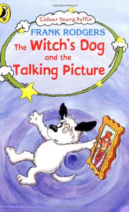 The Witch's Dog and the Talking Picture 