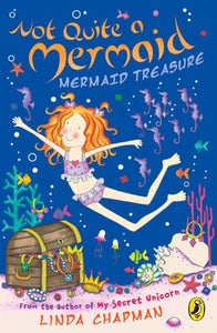 Not Quite a Mermaid: Mermaid Treasure 