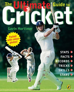 The Ultimate Guide to Cricket 