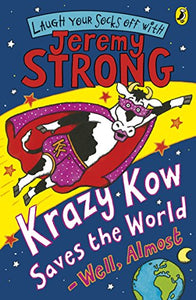 Krazy Kow Saves the World - Well, Almost 