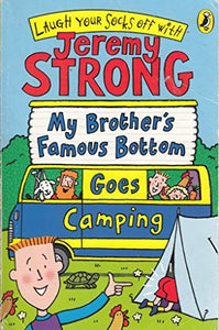 My Brother's Famous Bottom Goes Camping 