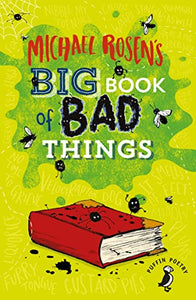 Michael Rosen's Big Book of Bad Things 