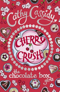 Chocolate Box Girls: Cherry Crush 