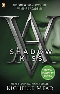 Vampire Academy: Shadow Kiss (book 3) 