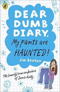 Dear Dumb Diary: My Pants are Haunted 