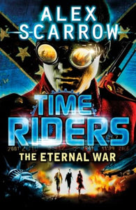 TimeRiders: The Eternal War (Book 4) 