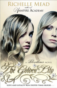 Bloodlines: The Golden Lily (book 2) 