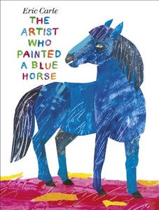 The Artist Who Painted a Blue Horse 