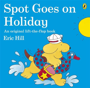 Spot Goes on Holiday 