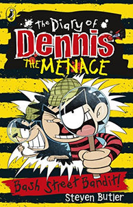 The Diary of Dennis the Menace: Bash Street Bandit (Book 4) 