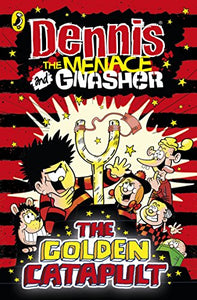 Dennis the Menace and Gnasher: The Golden Catapult 