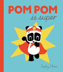 Pom Pom is Super 