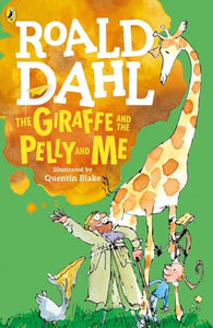 The Giraffe and the Pelly and Me 