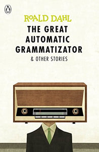 The Great Automatic Grammatizator and Other Stories 