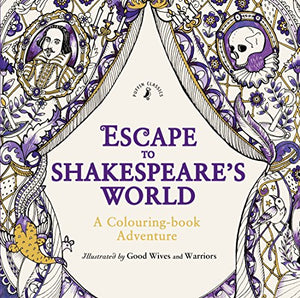 Escape to Shakespeare's World: A Colouring Book Adventure 