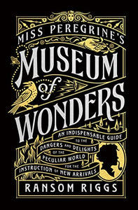 Miss Peregrine's Museum of Wonders 