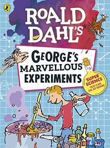 Roald Dahl: George's Marvellous Experiments 