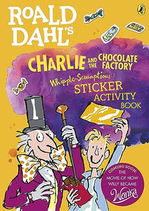 Roald Dahl's Charlie and the Chocolate Factory Whipple-Scrumptious Sticker Activity Book 