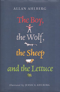 The Boy, the Wolf, the Sheep and the Lettuce 