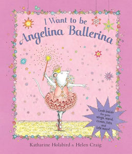 I Want to be Angelina Ballerina 