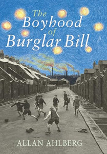 The Boyhood of Burglar Bill 