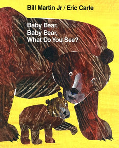 Baby Bear, Baby Bear, What Do You See? 