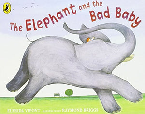 The Elephant and the Bad Baby 