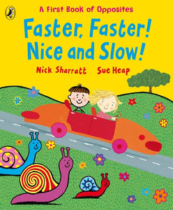 Faster, Faster, Nice and Slow 