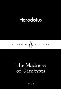 The Madness of Cambyses 