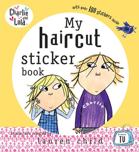 Charlie and Lola: My Haircut Sticker Book 