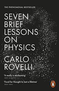 Seven Brief Lessons on Physics 