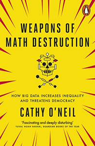 Weapons of Math Destruction 