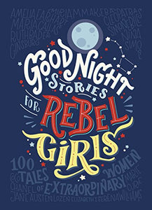 Good Night Stories for Rebel Girls 