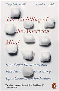 The Coddling of the American Mind 