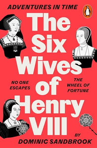 Adventures in Time: The Six Wives of Henry VIII 