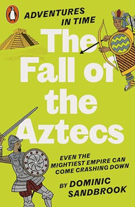 Adventures in Time: The Fall of the Aztecs 