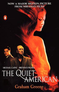 The Quiet American (Movie Tie-In) 