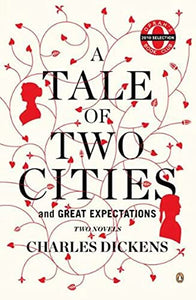 Two Novels: The Tale Of Two Cities And Great Expectations 