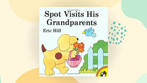 Spot Visits His Grandparents 